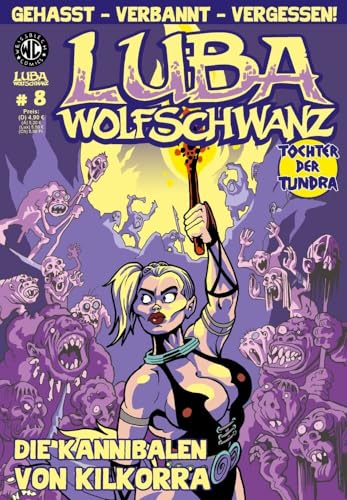 Luba Wolfschwanz 8: Die Kannibalen von Kilkorra (Luba Wolfschwanz: Tochter der Tundra) von Weissblech Comics