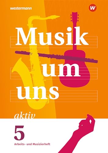 Musik um uns SI - 6. Auflage 2024: Arbeits- und Musizierheft 5: Sekundarstufe 1 - 6. Auflage 2024 von Westermann Schulbuchverlag