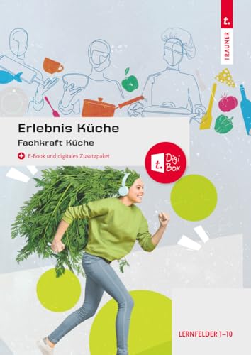 Erlebnis Küche: Fachkraft Küche von Trauner Verlag