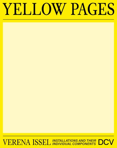 Verena Issel – Yellow Pages. Installations and their individual components Verena Issel – Yellow Pages. Installations and their individual components von DCV