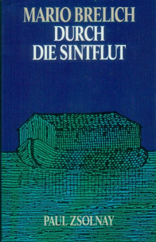 Durch die Sintflut: Roman von Paul Zsolnay Verlag
