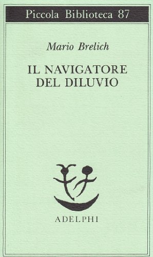Il navigatore del diluvio (Piccola biblioteca Adelphi)