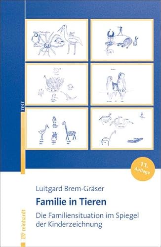 Familie in Tieren: Die Familiensituation im Spiegel der Kinderzeichnung. Entwicklung eines Testverfahrens