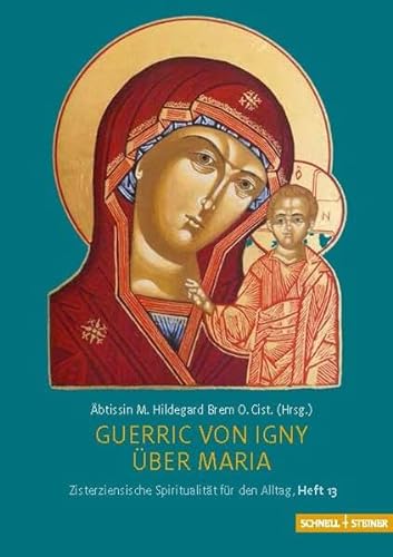 Guerric von Igny, Über Maria (Zisterziensische Spiritualität für den Alltag)