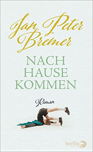 Nachhausekommen: Roman