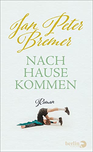 Nachhausekommen: Roman Nachhausekommen: Roman