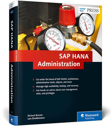 SAP HANA Administration: Find out how SAP HANA is changing the Job of the CBA. Understand SAP HANA admin concepts and then learn how to apply them ... for any administrator (SAP PRESS: englisch) von SAP Press