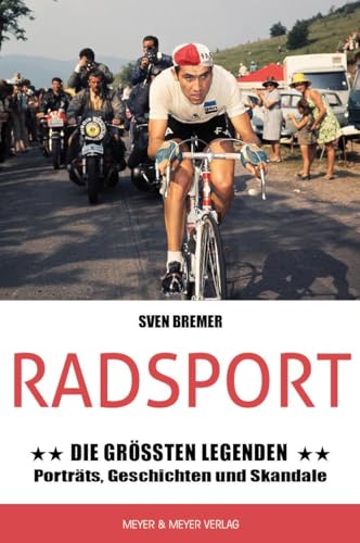 Radsport: Die größten Legenden