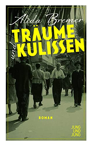 Träume und Kulissen: Roman