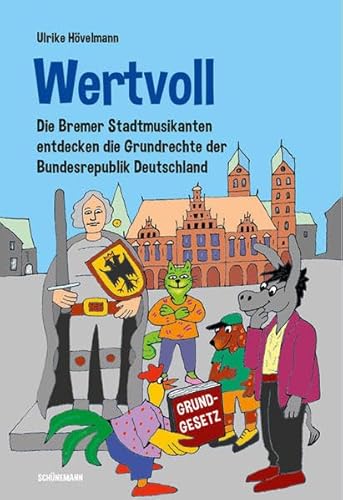 Wertvoll: Die Bremer Stadtmusikanten entdecken die Grundrechte der Bundesrepublik Deutschland