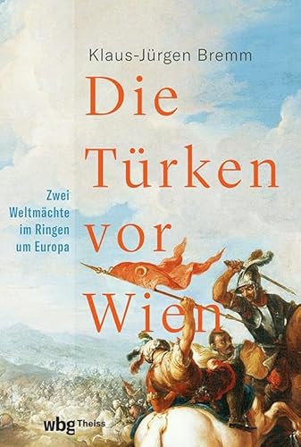 Die Türken vor Wien von Theiss in der Verlag Herder GmbH