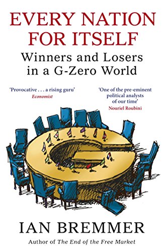 Every Nation for Itself: Winners and Losers in a G-Zero World von Penguin
