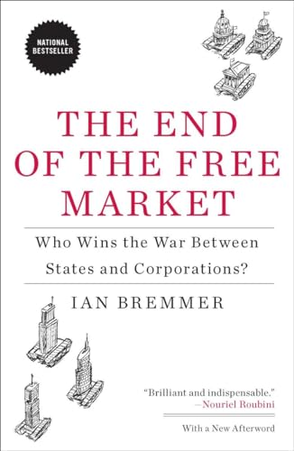 The End of the Free Market: Who Wins the War Between States and Corporations? von Portfolio