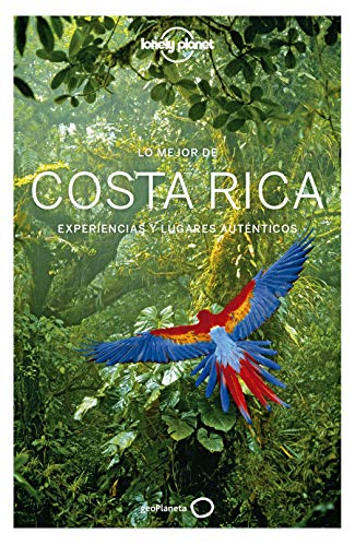 Lo mejor de Costa Rica 3: Experiencias y lugares auténticos (Guías Lo mejor de País Lonely Planet) von GeoPlaneta