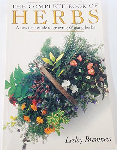 The Complete Book of Herbs: A Practical Guide to Growing & Using Herbs von Viking