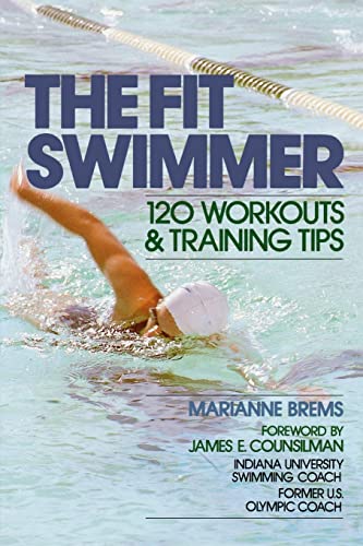 The Fit Swimmer: 120 Workouts & Training Tips: 120 Workouts and Training Tips von McGraw-Hill Education