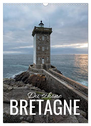 Du schöne Bretagne (Wandkalender 2024 DIN A3 hoch), CALVENDO Monatskalender