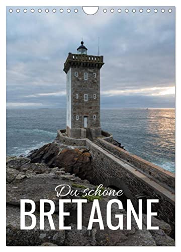 Du schöne Bretagne (Wandkalender 2024 DIN A4 hoch), CALVENDO Monatskalender