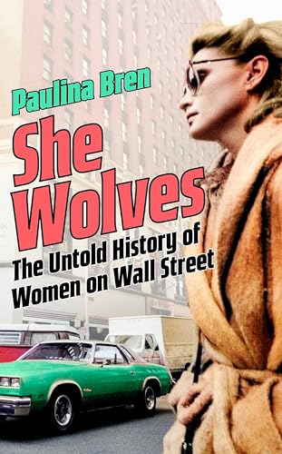 She Wolves: The Untold History of Women on Wall Street von Hodder And Stoughton Ltd.