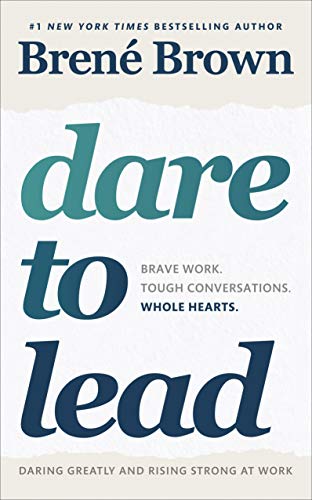 Dare to Lead: Brave Work. Tough Conversations. Whole Hearts. von Random House UK Ltd