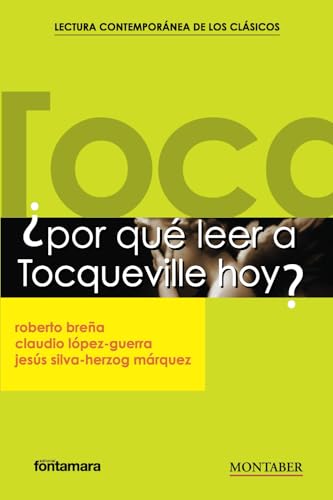 ¿Por qué leer a Tocqueville hoy? (Crítica y ensayo, Band 0) von ICG Marge, SL