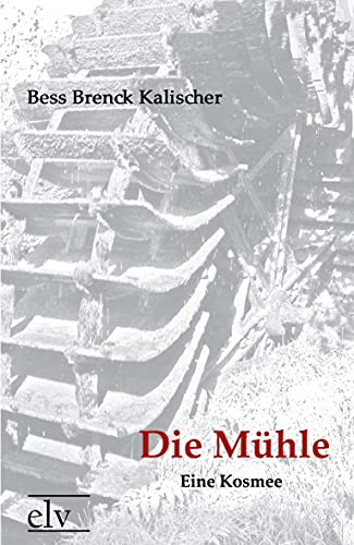 Die Muehle: Eine Kosmee