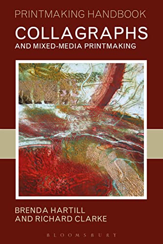 Collagraphs and Mixed-Media Printmaking (Printmaking Handbooks) von Herbert Press