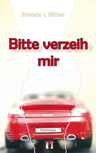 Bitte verzeih mir: Liebesroman