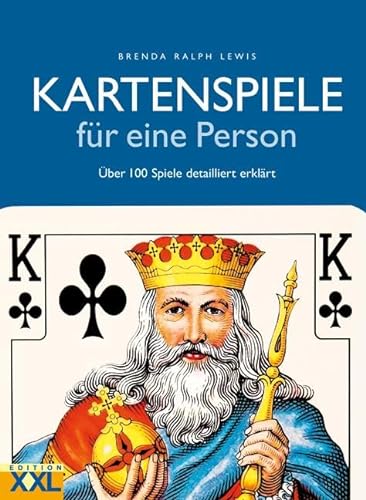Kartenspiele für eine Person: Über 100 Spiele detailliert erklärt