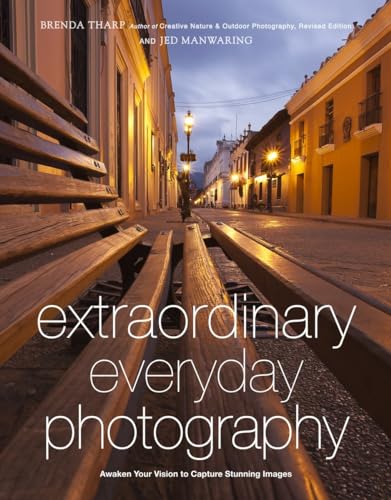 Extraordinary Everyday Photography: Awaken Your Vision to Create Stunning Images Wherever You Are von CROWN