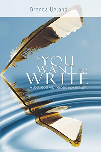 If You Want to Write: A Book about Art, Independence and Spirit