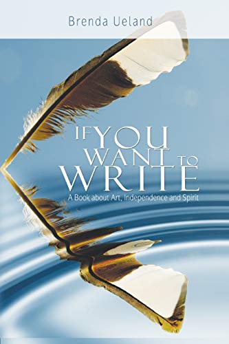 If You Want to Write: A Book about Art, Independence and Spirit