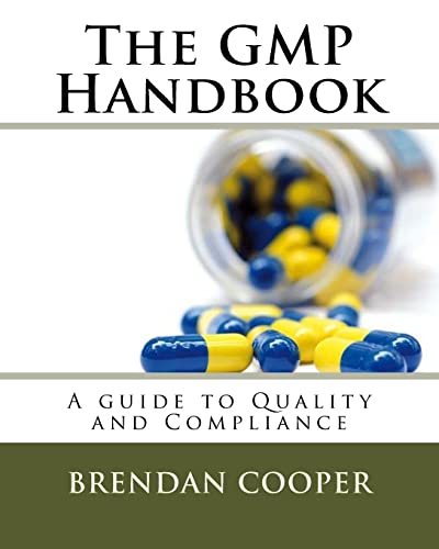 The GMP Handbook: A Guide to Quality and Compliance von CREATESPACE