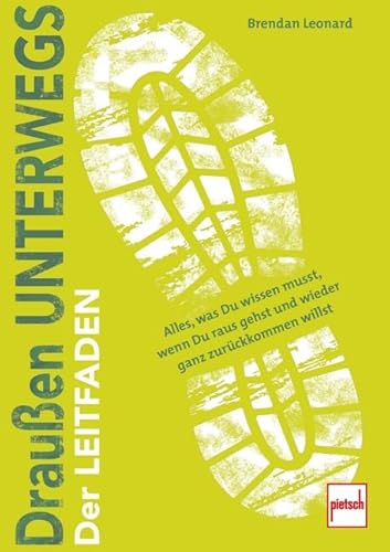Draußen unterwegs: Der Leitfaden Draußen unterwegs: Der Leitfaden von Pietsch