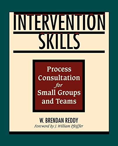 Intervention Skills Small Groups Teams: Process Consultation for Small Groups and Teams Intervention Skills Small Groups Teams: Process Consultation for Small Groups and Teams