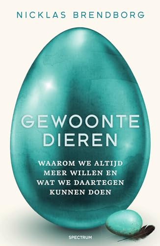 Gewoontedieren: waarom we altijd meer willen en wat we daartegen kunnen doen von Spectrum