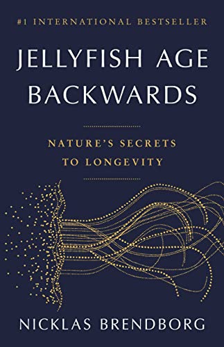 Jellyfish Age Backwards: Nature's Secrets to Longevity von Little, Brown and Company