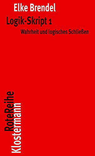 Logik-Skript 1: Wahrheit und logisches Schließen (Klostermann RoteReihe, Band 99) von Klostermann Vittorio GmbH