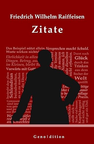 geno | dition / Friedrich Wilhelm Raiffeisen – Zitate: [überarbeitet von Marvin Brendel] von epubli