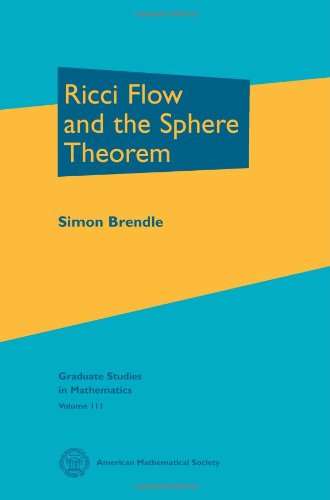 Ricci Flow and the Sphere Theorem (Graduate Studies in Mathematics, 111, Band 111) von American Mathematical Society
