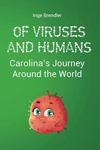 Of Viruses and Humans: Carolina’s Journey Around the World von Independently published