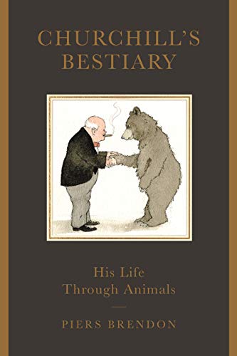 Churchill's Bestiary: His Life Through Animals
