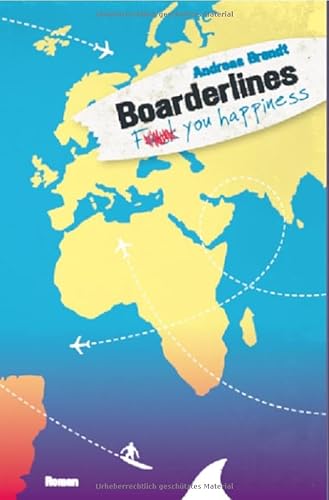 Boarderlines / Boarderlines f#ck you happiness: Fuck you happiness