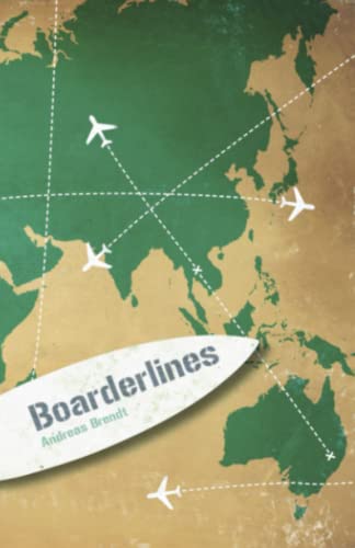 Boarderlines: Ein autobiografischer Reiseroman über die aufregendsten Wellen der Welt. E-Book inside