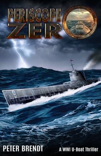 Periscope Zero: A WWI U-Boat Thriller von EK-2 Publishing
