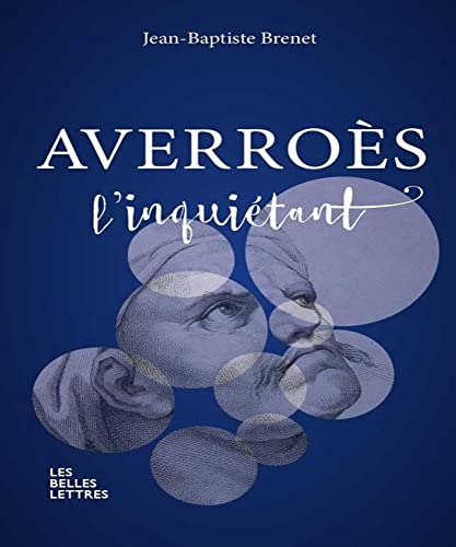 Averroes l'Inquietant (Romans, Essais, Poesie, Documents) von Les Belles Lettres