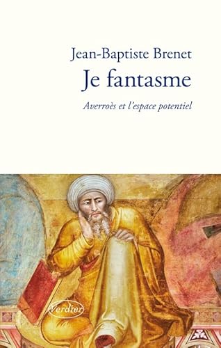 Je fantasme: Averroès et l'espace potentiel