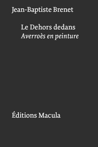 Le Dehors dedans. Averroès en peinture von MACULA