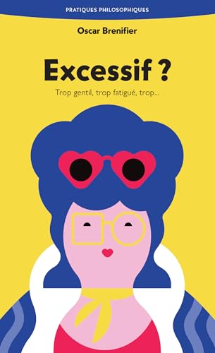 Excessif ?: Trop gentil, trop fatigué, trop... von ANCRAGES