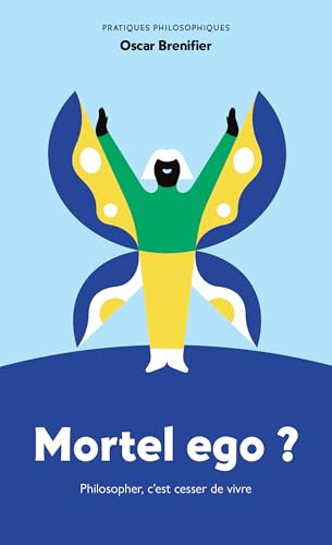 Mortel ego ?: Philosopher, c'est cesser de vivre von ANCRAGES